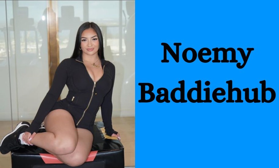 Noemy Baddiehub